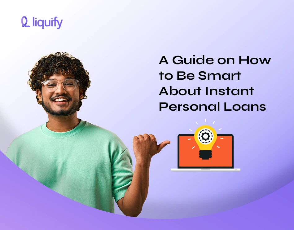 A Guide on How to Be Smart About Instant Personal Loans