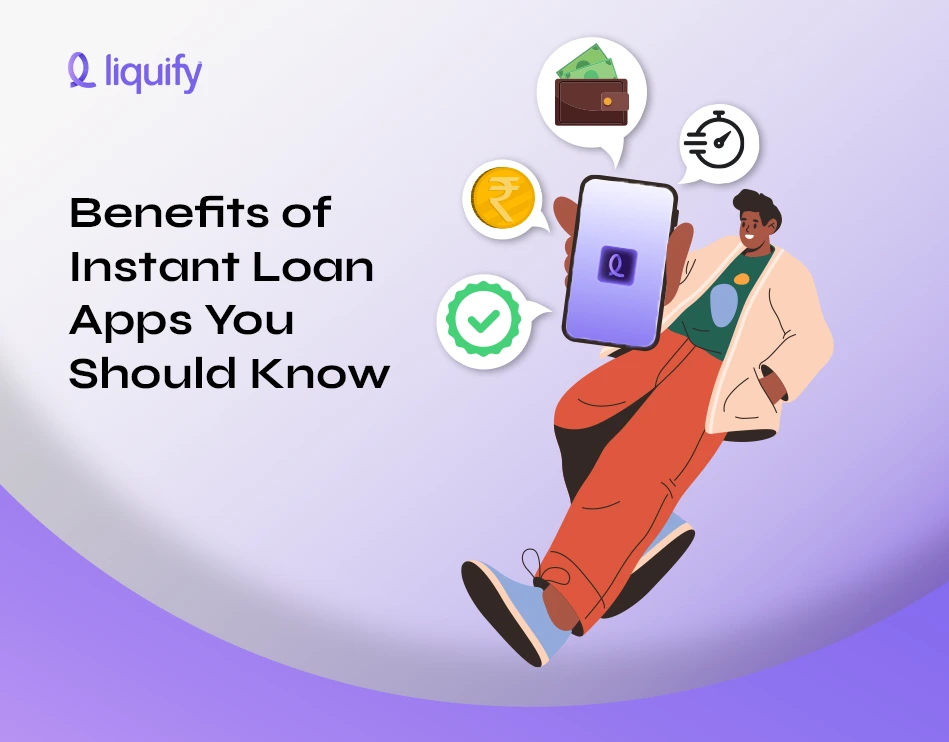 Benefits of Instant Loan Apps You Should Know
