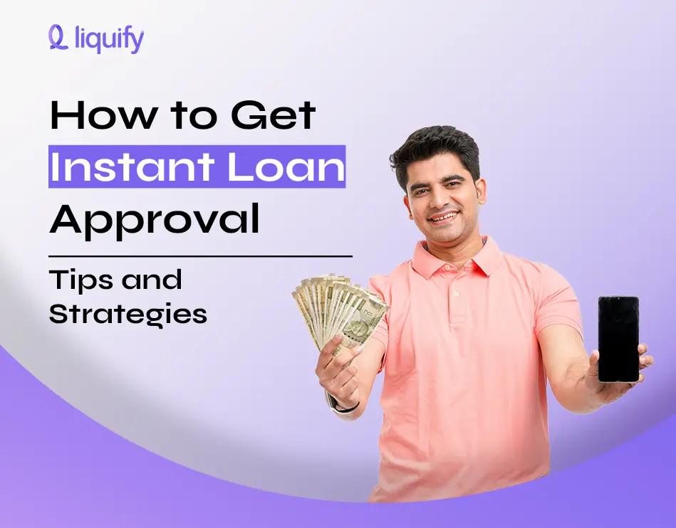 How to Get Instant Loan Approval: Tips and Strategies