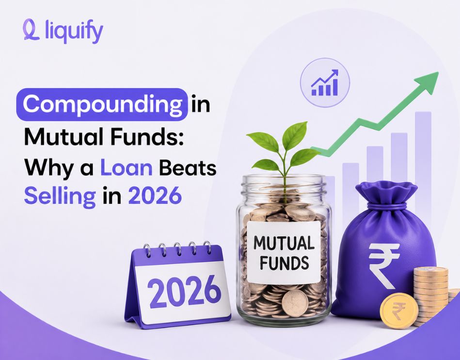 Compounding in Mutual Funds: Why a Loan Beats Selling in 2026