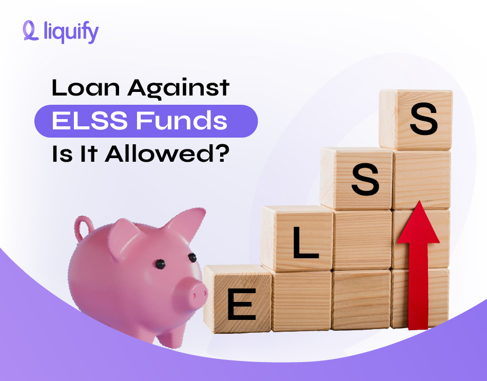 Loan Against ELSS Funds: Is It Allowed? (Complete Guide)